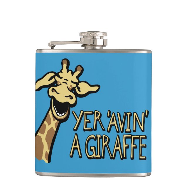 Yer 'avin' a giraffe slang cockney humour flask (Front)