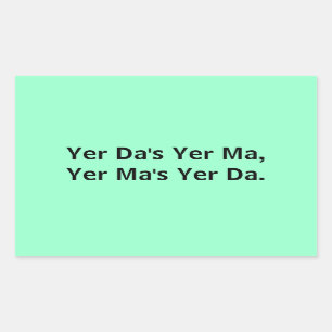 Yer Da's Yer Ma: Stickers