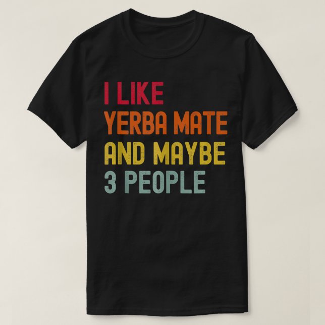 Yerba Mate Tea  T-Shirt (Design Front)