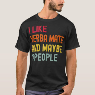 Yerba Mate Tea  T-Shirt