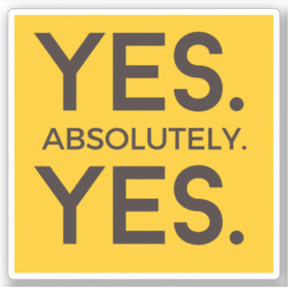 Yes Absolutely Yes | Bold Yellow Affirmation