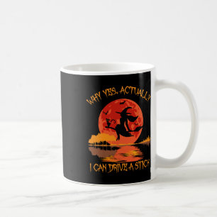 Yes Actually I Can Drive A Stick Halloween 2023 Co Coffee Mug