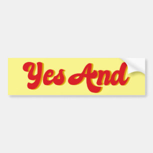 Yes And Improv Comedy Club Comedian Bumper Sticker