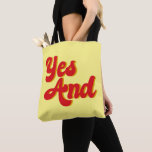 Yes And Improv Comedy Club Comedian Tote Bag<br><div class="desc">Yes And tote bag in yellow. A cool rule of improvisational theatre used by comedians in a comedy troupe. When acting,  use improv rules when performing funny sketches.</div>