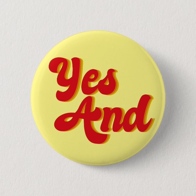Yes And Improv Comedy Troupe 6 Cm Round Badge (Front)