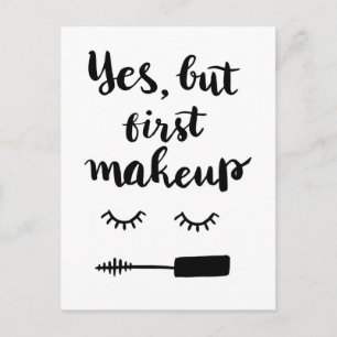 Yes But First Makeup Postcard