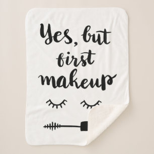Yes But First Makeup Sherpa Blanket