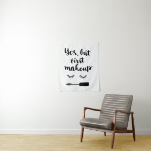 Yes But First Makeup Tapestry