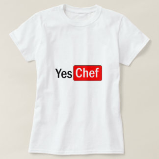 Yes Chef T-Shirt