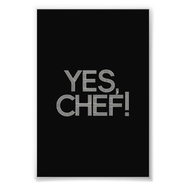 Yes, Chief! Photo Print (Front)