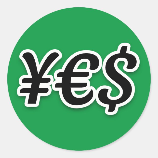 YES | ¥ € $ — Classic Round Sticker (Front)
