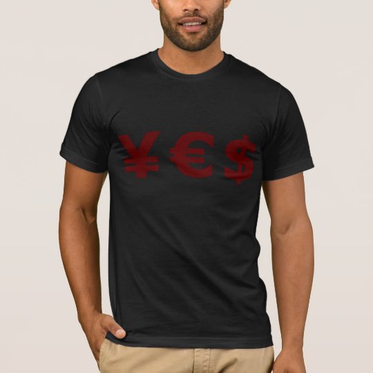 yes currency tshirt