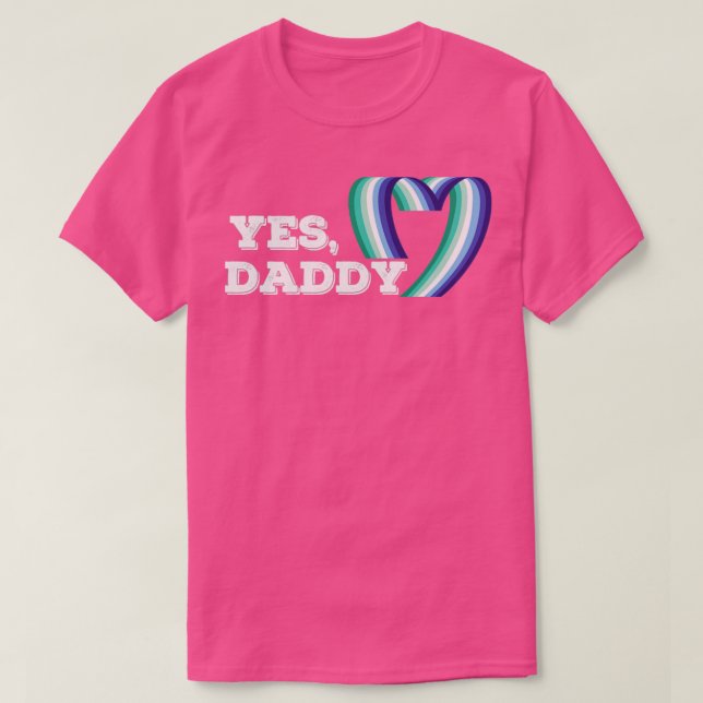 Yes Daddy LGBT Gay Pride Support Pink T-Shirt (Design Front)