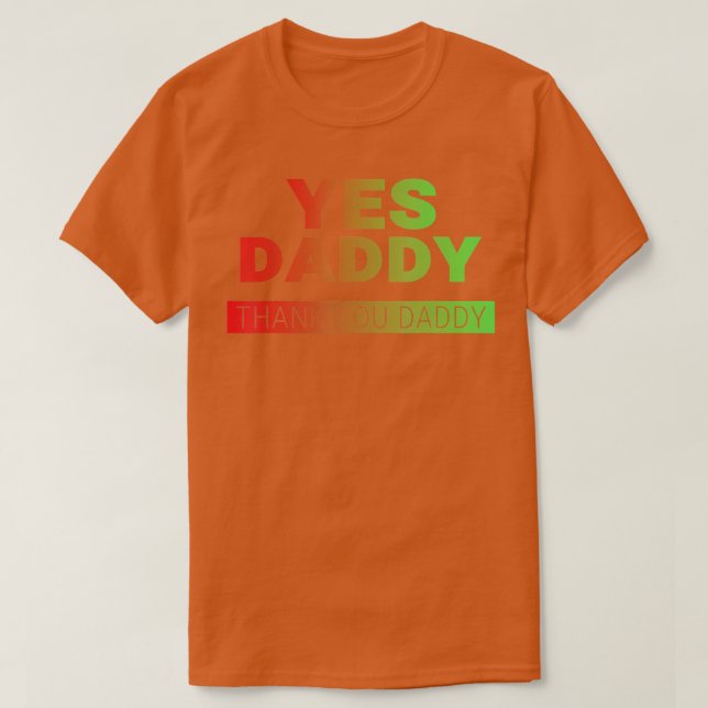 Yes Daddy Thank You Daddy Funny Gradient Obi State T-Shirt (Design Front)