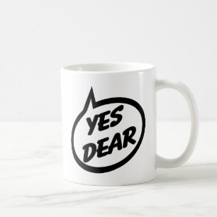 Yes Dear Coffee Mug