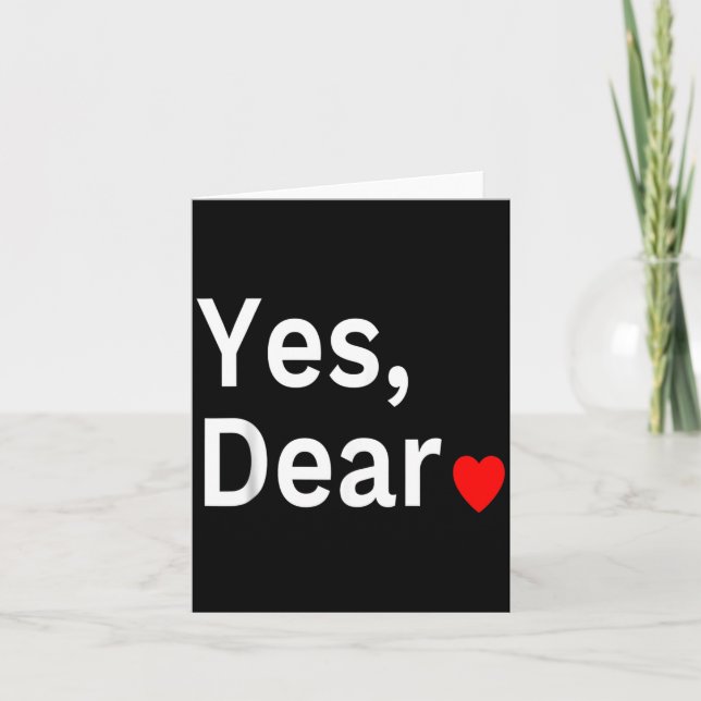 Yes Dear Heart Valentines Gift For Him Men  Card (Front)