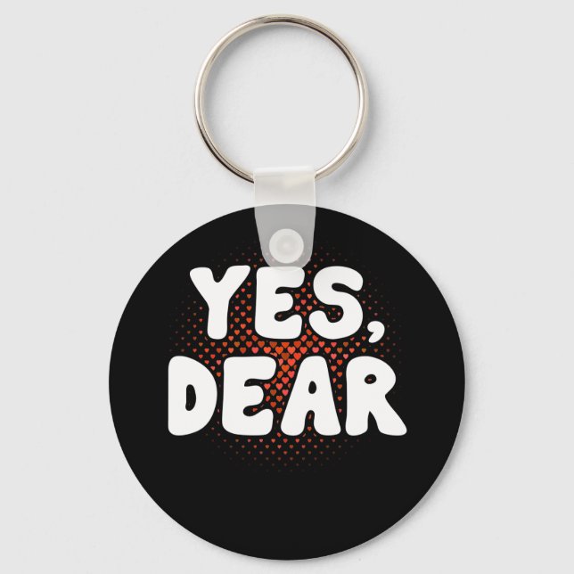 Yes Dear Whipped Husband Marriage Valentine Key Ring (Front)