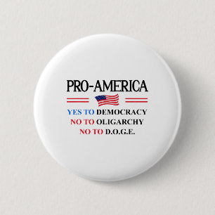 Yes Democracy No Oligarchy Doge Pro America Flag A 6 Cm Round Badge