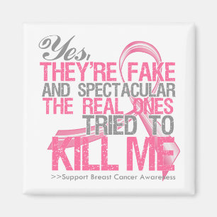 Yes Fake and Spectacular - Breast Cancer Magnet