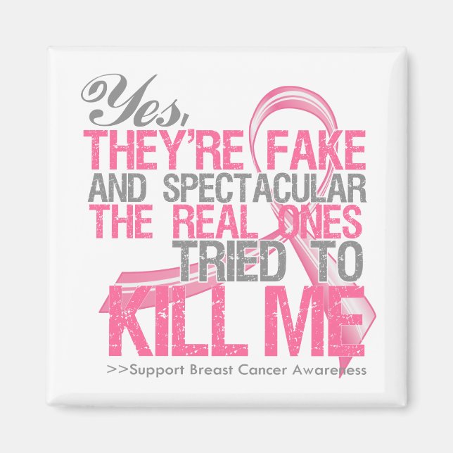 Yes Fake and Spectacular - Breast Cancer Magnet (Front)