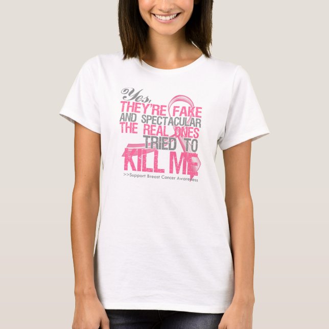 Yes Fake and Spectacular - Breast Cancer T-Shirt (Front)