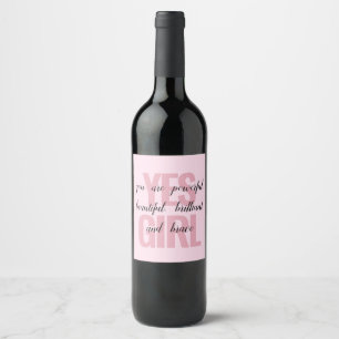 Yes Girl You Are Beautiful Motivational Girl Print Wine Label