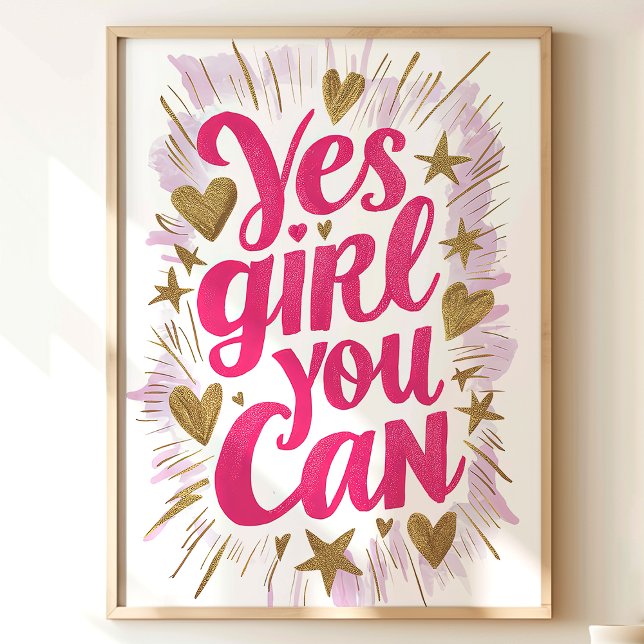 Yes Girl You Can: Inspirational Art Print (Creator Uploaded)