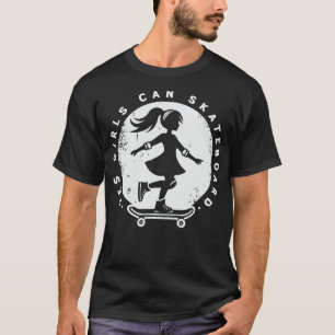 Yes Girls Can Skateboard Skater Girl T-Shirt