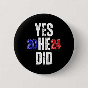 Yes He Can And Yes He Did 2024 Vintage 6 Cm Round Badge