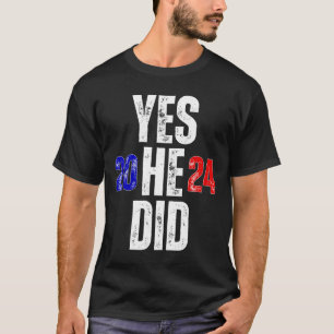 Yes He Can And Yes He Did 2024 Vintage  T-Shirt