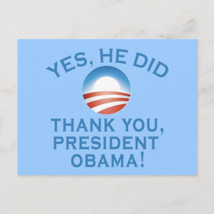 YES HE DID! Thank You President Obama! Postcard