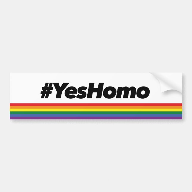 Yes homo. Bumper sticker. Sticker (Front)