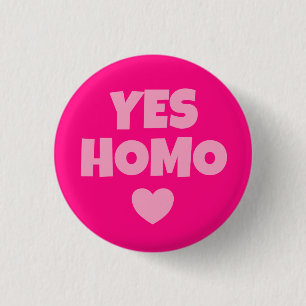 Yes Homo Pink Gay LGBT Pride 3 Cm Round Badge