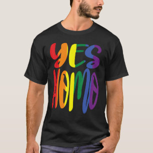 yes homo, rainbow colours in the saying T-Shirt