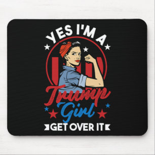 Yes I#39;m A Trump Girl Get Over It - Trump 2024 E Mouse Mat