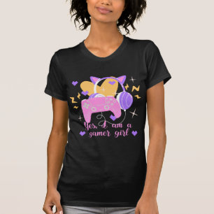 Yes, I am a gamer girl T-Shirt