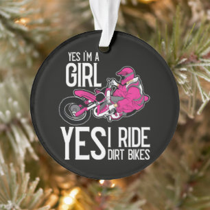 Yes I am A Girl Yes i Ride a Dirt Bike Ornament