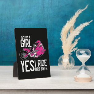 Yes I am A Girl Yes i Ride a Dirt Bike Plaque