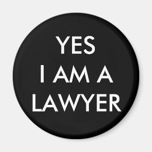 YES I AM A LAWYER Magnet
