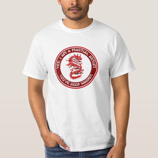 Yes, I Am a Martial Artist T-Shirt (Front)