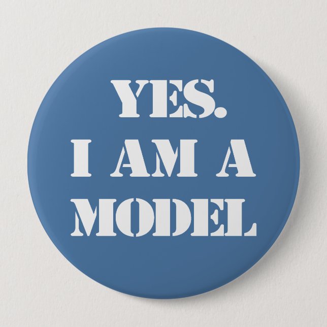 Yes. I Am a Model 10 Cm Round Badge (Front)