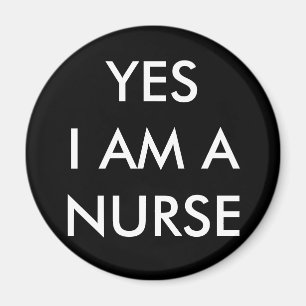 YES I AM A NURSE Magnet