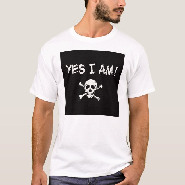 Yes I Am A Pirate Basic T-Shirt (Front)