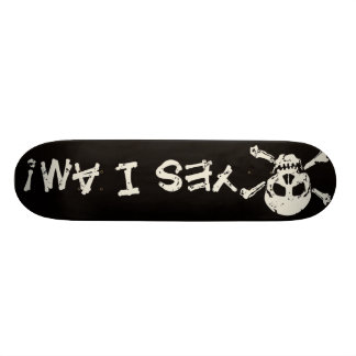 Yes I Am (A Pirate) Skateboard