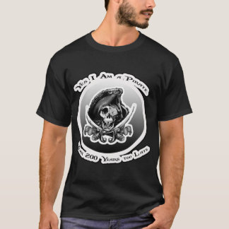 Yes I Am A Pirate   T-Shirt