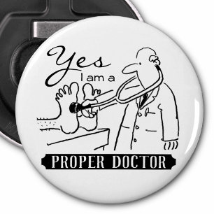Yes I Am a Proper Doctor. Bottle Opener