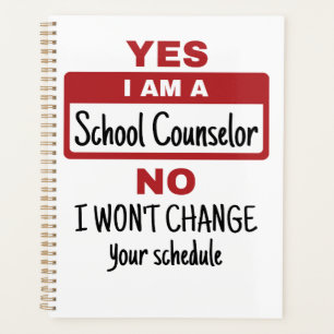 Yes I Am a School Counselor Change Schedule Planner