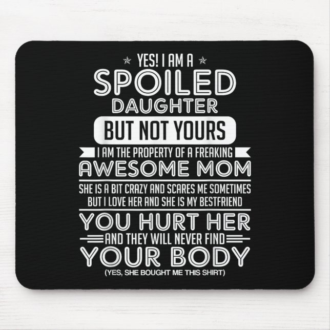 Yes! I Am A Siled Daughter But Not Yours I Am The  Mouse Mat (Front)