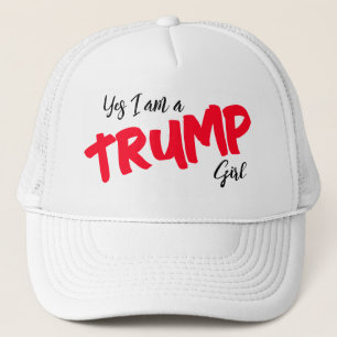 Yes I am a Trump Girl  Trucker Hat