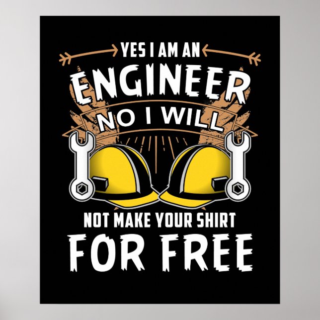 Yes I Am An Engineer Quote Funny Engineer Gift Poster (Front)